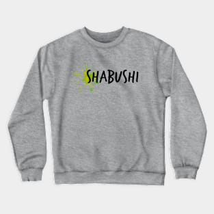 Shabushi Crewneck Sweatshirt